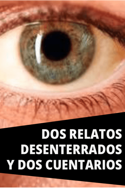 Dos relatos desenterrados y dos cuentarios