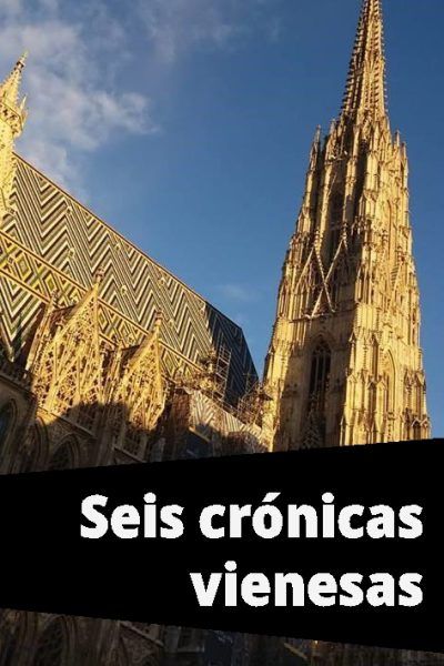 6 crónicas vienesas