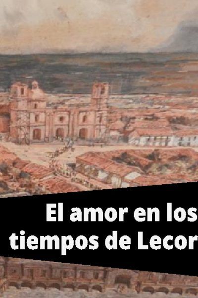 El amor en los tiempos de Lecor