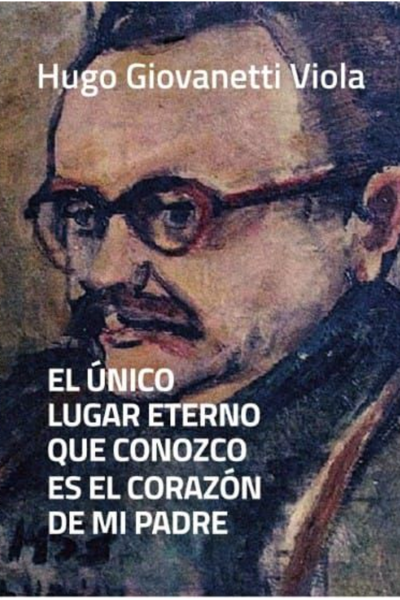 El único lugar eterno que conozco es el corazón de mi padre